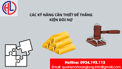 ​Các kỹ năng cần thiết để thắng kiện đòi nợ